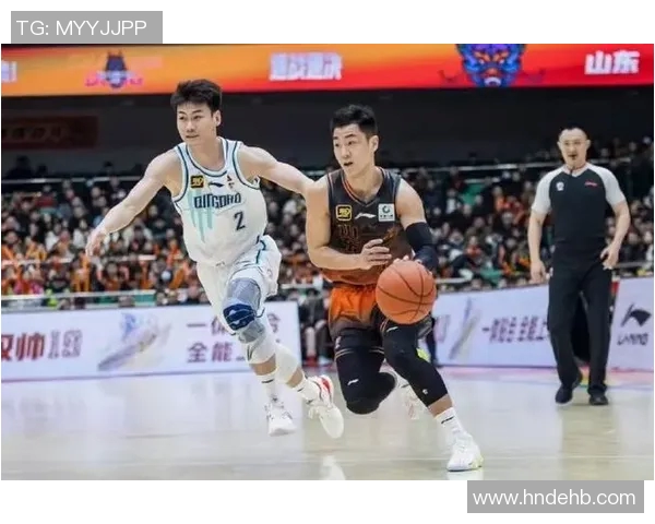 山东男篮与北控队的精彩对决全方位分析及战术解析